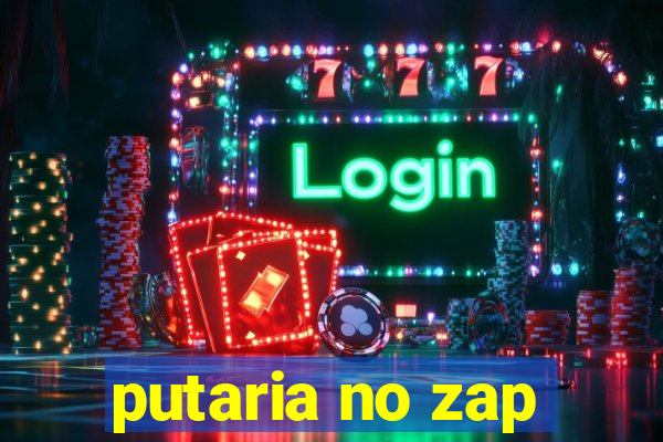 putaria no zap